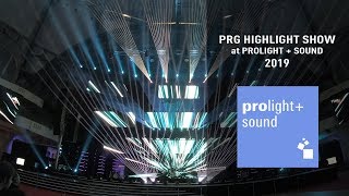 PRG Highlight Show at Prolight+Sound in Frankfurt 2019