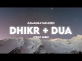 Dhikr & Dua - Ilyas Mao (New Ramadan Nasheed 2022)