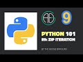 Python 101 #9: Zip Iteration