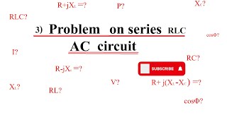 3   Problems on series RLC    AC Circuit