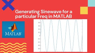 Generating Sine wave for particular frequency in MATLAB