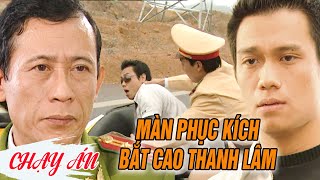 Màn phục kích bắt con trai THỨ TRƯỞNG đang trên đường BỎ TRỐN | CHẠY ÁN