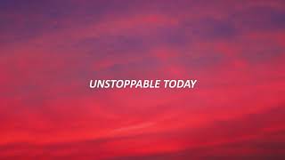 Sia - Unstoppable (Lyrics)