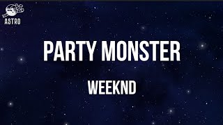 WEEKND - PARTY MONSTER | LYRICS VIDEO