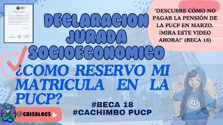 📢Cómo LLENAR la Declaración Jurada Socioeconómica y Reservar Matrícula en la PUCP 🎓 Beca 18