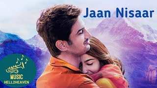 Jaan Nisaar | Arijit Singh | Sushant Singh Rajput | soulful arijit singh