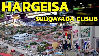 HARGEISA OO GANACSIGA U BADANAYO SUUQAYADA CUSUB | 2025 | SOMALILAND