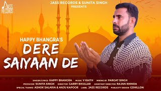 Dere Saiyaan De  | (Full HD) | Happy Bhangra  |  Punjabi Songs 2018