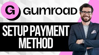 How to Add Payment Method on Gumroad