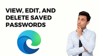 How to View, Edit, and Delete Saved Passwords on Edge browser | GearUpWindows Tutorial