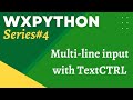 wxPython Tutorial 4: TextCtrl Widget | Multi-line Input