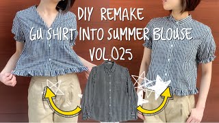 DIY  REMAKE  GU shirt into summer blouse  Vol.025   GUのシャツをリメイク