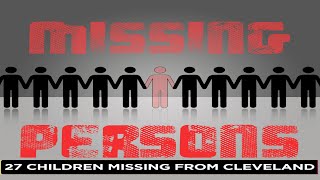 Cleveland, Ohio, 27 Children Reported Missing In 2 Weeks, But Why?