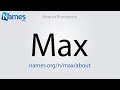 How to Pronounce Max