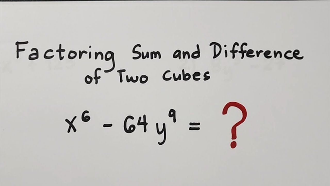 Factoring Sum And Difference Of Two Cubes - Mathematics 8 - YouTube