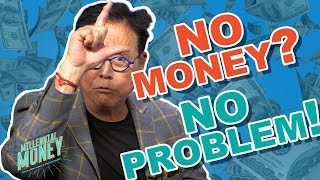 How To Invest With NO MONEY Down: Turn $0 Into Infinite Returns -Robert Kiyosaki (Millennial Money)