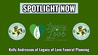 Spotlight Now: Kelly Andreason of Legacy of Love Funeral Planning