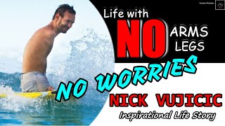 NICK VUJICIC Life Story- The Man without Limbs who became Limitless | Motivational Speech
