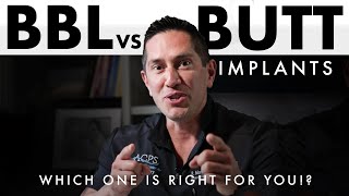 BBL Vs. BUTT IMPLANTS: Which one is right for me? - Roland Morales M.D., FACS, FICS