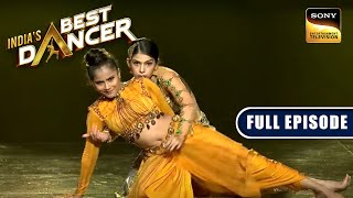 इस Sizzling Act ने बढ़ा दी लोगों की Heartbeat | India's Best Dancer |Full Episode