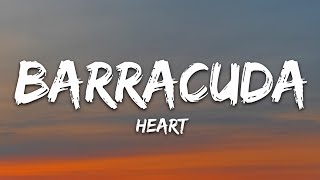 Heart - Barracuda (Lyrics)