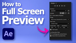 How to see full screen preview in After Effects