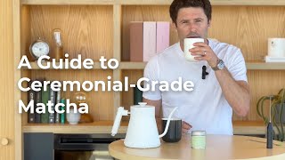 Your Guide to the Best Ceremonial Grade Matcha Experience