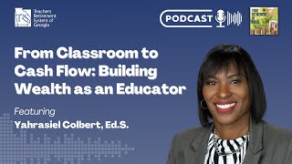 From Classroom to Cash Flow: Building Wealth as an Educator feat. Yahrasiel Colbert, Ed.S.