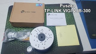 Puszka TP-LINK VIGI VJB-300 - nareszcie dedykowana puszka do kamer VIGI i większości od konkurencji