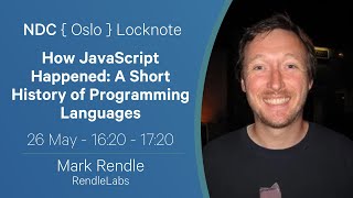 Locknote: How JavaScript Happened: A Short History of Programming Languages - Mark Rendle
