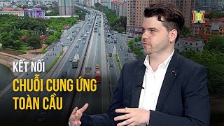 Kết nối chuỗi cung ứng toàn cầu | Thủ đô và thế giới
