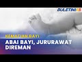 KEMATIAN BAYI | Jururawat Pusat Berpantang Direman Pagi Ini