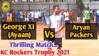 George XI Ayaan Vs Aryan Packers - KC Rockers Trophy 2021 - Underarm Box Cricket