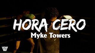 Myke Towers - Hora Cero (Letra/Lyrics)