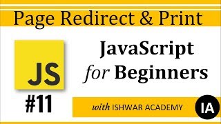 #11 JavaScript for Beginners - Page Redirect & Print (Hindi)