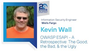 Temporal: OWASP ESAPI – A Retrospective: The Good, the Bad, & the Ugly - Kevin Wall
