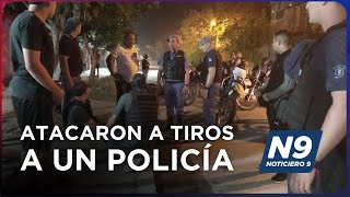 ATACARON A TIROS A UN POLICÍA  - NOTICIERO 9