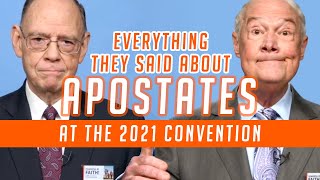 Everything They Said About Apostates at the 2021 Convention