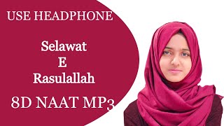 Selawat E Rasulallah | 8d Naat Ayisha Abdul Basith | Audio Mp3 Naat Taqreer