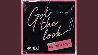 Got The Look (Mozambo Remix)