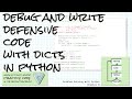 Debug and write defensive code with dicts; Practice links! Problem Solving w/ Python Ch 8 Debug