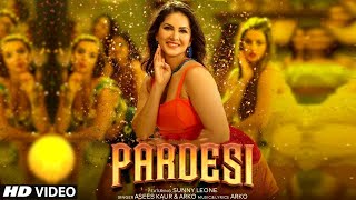 Pardesi Sunny leone | Asees Kaur | Arko | Pardesi Song Sunny Leone Pardesi New Song  2021