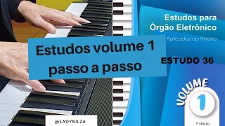 Volume 1 Estudo 36 passo a passo prof Lady Nilza