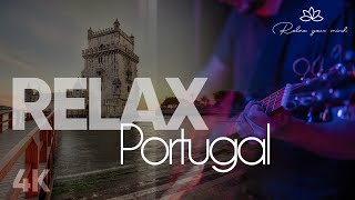 RELAX YOUR MIND 🎵 | BOSSA NOVA MUSIC | PORTUGAL 4K | Relaxing Music With Stunning Beautiful Nature (