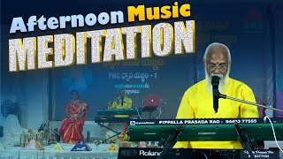 Afternoon Music Meditation | Draksharamam | Day 01 | Pippalla Prasad | PMC Telugu