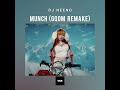 DJ Neeno - Munch (Remix)