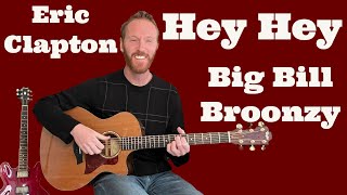 Big Bill Broonzy (Eric Clapton) - Hey Hey | Fingerstyle Guitar lesson