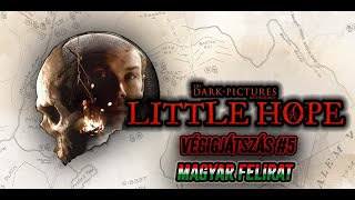 Little Hope #5 - Magyar Feliratos - Végigjátszás