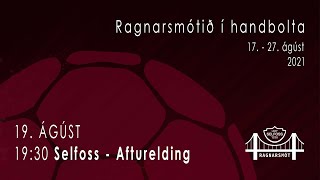 Selfoss - Afturelding | Ragnarsmót karla | 19.8.2021 kl. 19:30