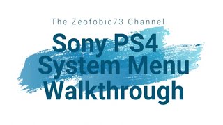 Sony PS4 System Menu Walkthrough.